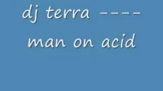 dj terra man on acid