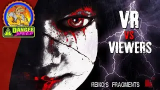 Come SCARE ME TO DEATH | Viewers VS VR | Reiko's Fragments (VR)