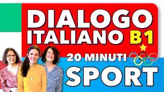 Dialogo Naturale Italiano 🇮🇹 Tema SPORT ⚽️🏅🏄🏻‍♂️ 20min - B1 Italian Conversation  #conversation #ita