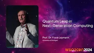 Quantum Leap in Next-Generation Computing | WSO2Con USA 2024