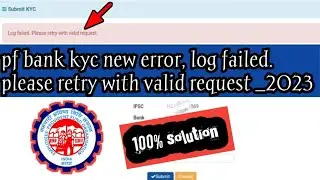 pf bank kyc new error, log failed. please retry with valid request _2023