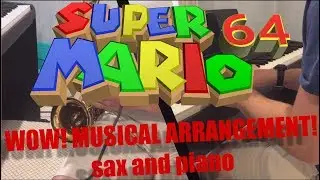 Bomb-Omb Battlefield! (Piano and Sax Arrangement) | Super Mario 64