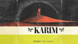 Bobby Velasco - Karim (Visualizer)