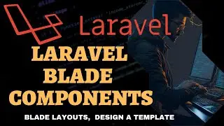 Laravel blade components | Master Laravel Blade Components