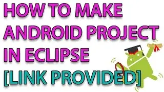 How to make android project in eclipse mars within 5 min [perfect explanation]