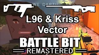 Kriss Vector & L96 Sniper - BattleBit Remastered