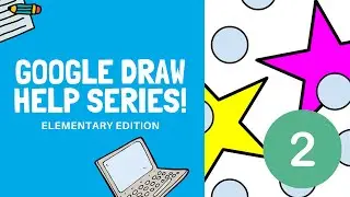 Google Slides + Draw: Elementary Edition | Help Series |  Part 2: Creating and Resizing Shapes