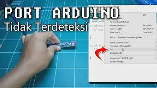 Mengatasi PORT Arduino Tidak terdeteksi | 