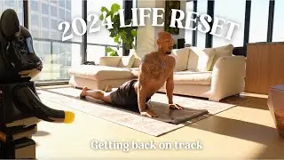 Life Reset Routine 2024 | Getting Back On Track