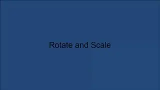 19   rotate and scale