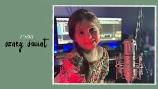 ZOSIA BIRECKA (6 lat) - Szary Świat (Sanah Cover)