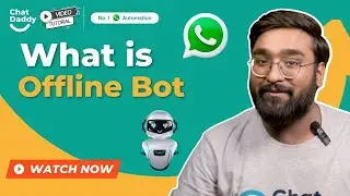 ChatDaddy Tutorial | How to create a WhatsApp Offline Bot? | ENG