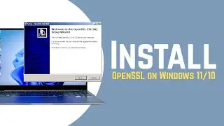 Download & Install OpenSSL on Windows 11/10 (Step By Step Tutorial)