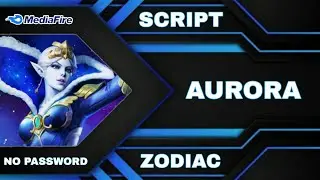 Skin Script Aurora ( ZODIAC ) Full Effect - Full Voice - Full Sound - No Password ( AULUS PATCH )
