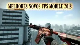 SAIUUUU ! TOP 5 MELHORES FPS DE 2018 !!!