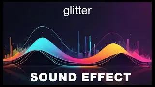 Glitter Sound Effects - HD SFX 🎧