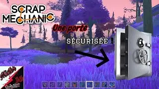 [LET'S BUILD] SCRAP MECHANIC | PORTE SECURISEE ET PONT PIEGE !