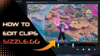 How To Edit Your Clips On Sizzle.gg