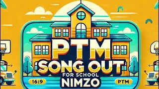 PTM SONG (official) | SCHOOL PTM PRESENTATION | NIMZO #school #song #trending #ptm #schoolptm #nimzo