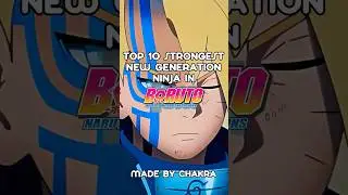 Top 10 Strongest New Generation Ninja in Boruto