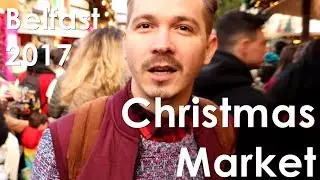 Christmas Market - Belfast 2017