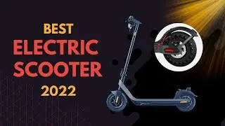 Top 5 Best electric scooter 2022 Review - Folding Electric Scooter for Adults