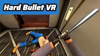 Hard Bullet VR - I love this job