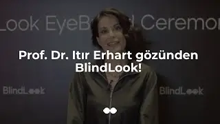 BlindLook EyeBrand Ceremony 2021 - Prof. Dr. Itır Erhart