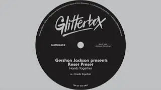Gershon Jackson presents Reset Preset 'Hands Together'