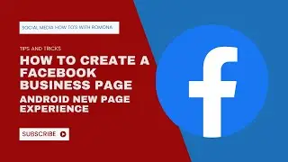How To Create A Facebook Business Page | New Page Experience for Busines