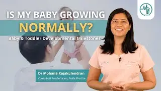 Is My Baby Growing Normally? - Baby and Toddler Milestones | Dr Mohana Rajakulendran (Paediatrician)