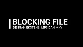TUTORIAL BLOCKING FILE EXTENSION DENGAN ROUTER MIKROTIK