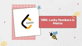 1380. Lucky Numbers in Matrix (Max in Row & min in col)