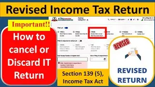 How to cancel or discard Income Tax Return | अपने ITR को कैसे cancel करें| Revised Income Tax Return