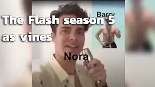 The Flash Season 5 as vines