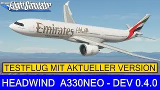 Headwind A330NEO Dev 0.4.0 - Von Kairo nach Dubai ★ MSFS 2020