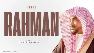 Most Relaxing & heart soothing Quran Recitation | Surah Rahman | Umair Shamim