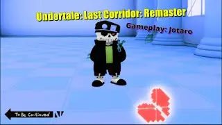 Undertale: Last Corridor: Remaster | But it's JoJo Reference