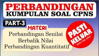 Kumpulan Soal CPNS Materi PERBANDINGAN - CPNS 2023 [Part-3]
