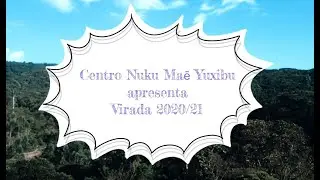 Virada do Ano no Centro Nuku Mae Yuxibu - Imaruí SC.