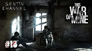Чертовы военные! [This War of Mine] Кастом-история.