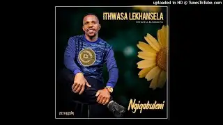 Ithwasa Lekhansela - Ngicela Uku Confessor