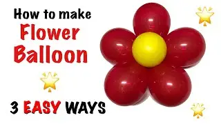 How to make Flower Balloon (3 EASY Ways)