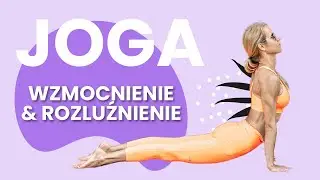 Joga | Rozluźnienie i wzmocnienie całego ciała | #żelaznywieczór #65 | Ola Żelazo