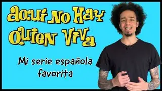 'Aquí No Hay Quien Viva' - Mi Serie Española Favorita