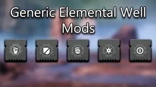 Destiny 2 Guide - Elemental Wells | Generic Elemental Wells