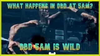 5am Chaos Unleashed in DBD!