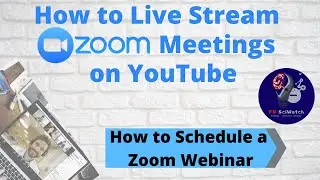 How to Live Stream Zoom Meetings on YouTube | Scheduling & Live Streaming Webinar in Zoom || FX