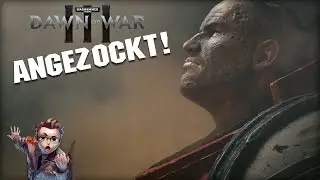 Angezockt: Dawn of War III - Was ist das eigentlich?