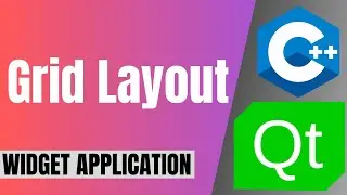 Grid Layout in QT | How to Implement Grid Layout in QT using C++